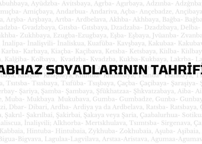 ABHAZ SOYADLARININ TAHRİFİ